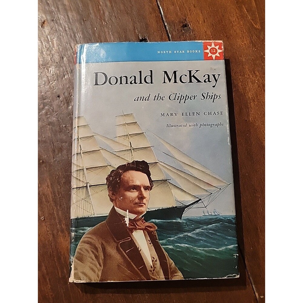 Donald McKay and the clipper ships (North star books, 12) VG Signed DJ